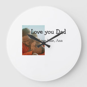 Grande Horloge Ronde love you dad fête des pères ajouter photo name sim