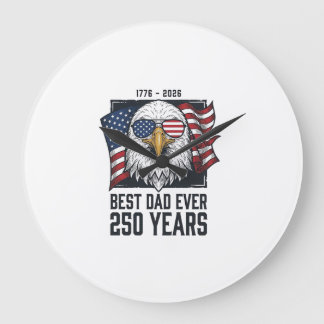Grande Horloge Ronde Meilleur Papa de tous les temps 250 Ans Patriotiqu