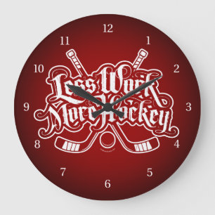 Grande Horloge Ronde Moins de travail plus Hockey
