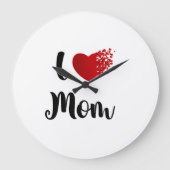 Grande Horloge Ronde Mother's Day I Love Mom Heart Explosion Gift (Recto)