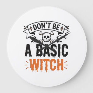 Grande Horloge Ronde Ne sois pas une sorcière basique Halloween vintage