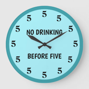 Grande Horloge Ronde No Drinking Before Five Teal Blue