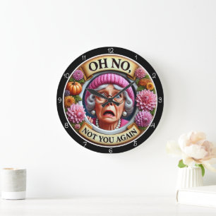 Grande Horloge Ronde Oh Non, Pas Vous Encore