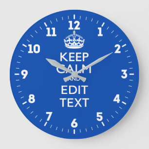 Grande Horloge Ronde Personnalized Keep Calm And Have Your Text on Blue