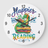 Grande Horloge Ronde Plus heureux quand je lis (Recto)