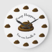 Grande Horloge Ronde "Poop Happens You Can Handle It" Texte personnalis (Recto)
