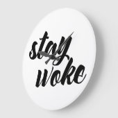 Grande Horloge Ronde Restez Woke (Angle)