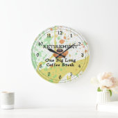 Grande Horloge Ronde Retraite: Une grande pause café longue (Maison)