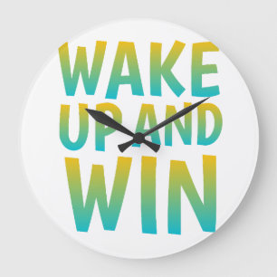 Grande Horloge Ronde Réveillez-vous et Gagnez Typographie Motivationnel
