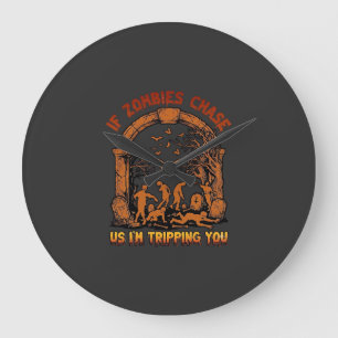 Grande Horloge Ronde Si les zombies nous poursuivent, je vous fais tomb