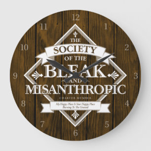 Grande Horloge Ronde Société du Bleak & Misanthropic