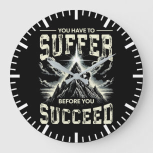 Grande Horloge Ronde Souffrez avant de réussir - Motivation de succès
