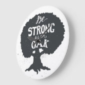 Grande Horloge Ronde Soyez Forte Comme Un Chêne (Angle)