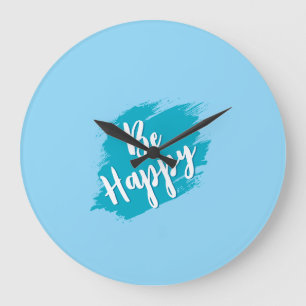 Grande Horloge Ronde soyez heureux texte