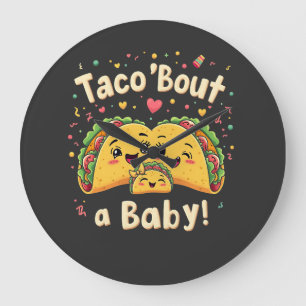 Grande Horloge Ronde Taco 'Bout a Baby Pregnancy Tao Cinco De Mayo