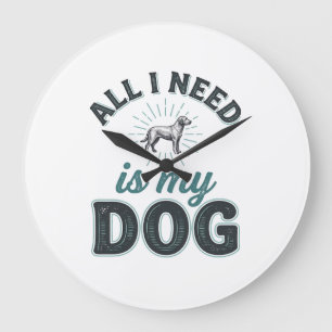 Grande Horloge Ronde Tout ce dont j'ai besoin est mon chien Gravure vin