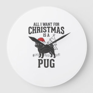 Grande Horloge Ronde Tout ce que je veux pour Noël Pug Chien