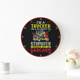 Grande Horloge Ronde Trucker Allergic Stupidité Sarcasme