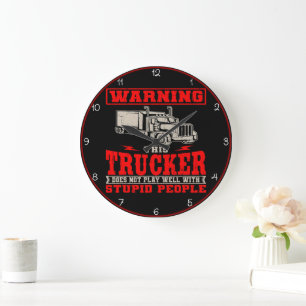 Grande Horloge Ronde Trucker : Ne joue pas bien avec Stupid