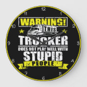 Grande Horloge Ronde Trucker Ne Joue Pas Stupide (Recto)