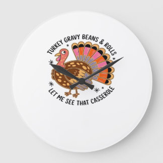 Grande Horloge Ronde Turkey gravy beans and rolls let me see that casse