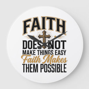 Grande Horloge Ronde Typographie chrétienne Faith Makes Them Possible D