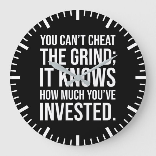 Grande Horloge Ronde Vous ne pouvez pas tricher La Grind - Motivationne (Recto)
