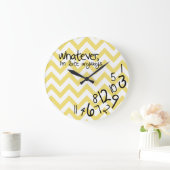 Grande Horloge Ronde whatever, i'm late anyways (Maison)