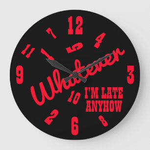 Grande Horloge Ronde Whatever l'm