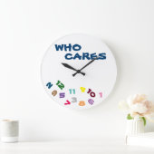 GRANDE HORLOGE RONDE "WHO CARES WHAT TIME IT IS" (Maison)