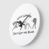 Grande Horloge Ronde Wild Women Don't Get the Blues Large Clock (Angle)