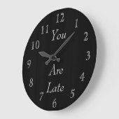 Grande Horloge Ronde You Are Late (Angle)