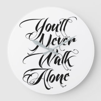 Grande Horloge Ronde You'll Never Walk Alone Clock