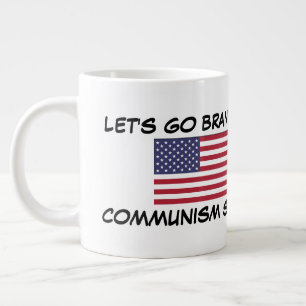 Grande Tasse Allons Brandon ! ! ! Le communisme est nul ! ! !