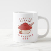 Grande Tasse AMIS™ | Ils ont ruiné Cranberry Day (Droite)
