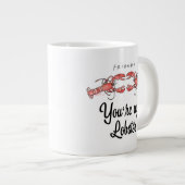 Grande Tasse AMIS™ | Vous êtes ma citation d'aquarelle de homar (Devant droit)