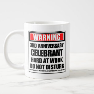Grande Tasse Avertissement 3e anniversaire Célébrateur dur au t