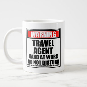 Grande Tasse Avertissement Agent De Voyage Dur Au Travail Ne Dé