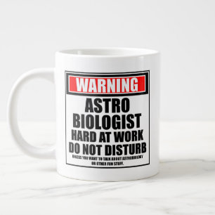 Grande Tasse Avertissement Astrobiologiste Dur Au Travail Ne Dé