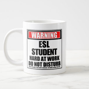 Grande Tasse Avertissement Étudiant ESL Dur Au Travail Ne Déran