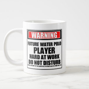 Grande Tasse Avertissement Future Water Polo Joueur dur au trav