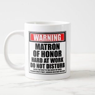 Grande Tasse Avertissement Matron D'Honneur Dur Au Travail