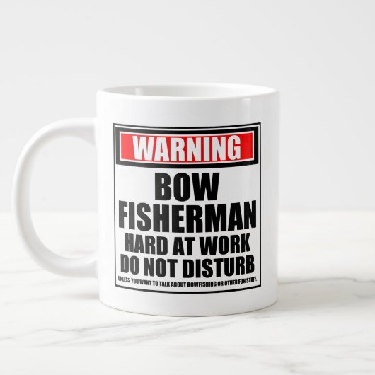 Grande Tasse Avertissement Pêcheur De Bow Dur Au Travail Ne Dér (Gauche)