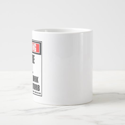 Grande Tasse Avertissement Ph.D. Dur Au Travail Ne Distourbe Pa (Devant)