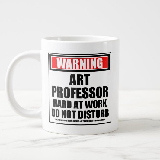 Grande Tasse Avertissement Professeur D'Art Dur Au Travail Ne D (Gauche)