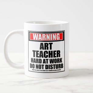 Grande Tasse Avertissement Professeur D'Art Dur Au Travail Ne D