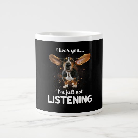 Grande Tasse basset hound je vous entends ne pas écouter (Devant)