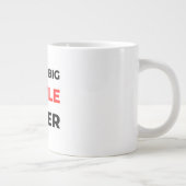 Grande Tasse Bigger 2 (Droite)