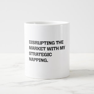 Grande Tasse Bouleverser le marché Napping stratégique Blague d