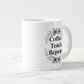 Grande Tasse Café. Enseigner. Recommencer. - Enseignant Floral (Devant droit)